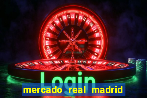 mercado real madrid ceasa encarte